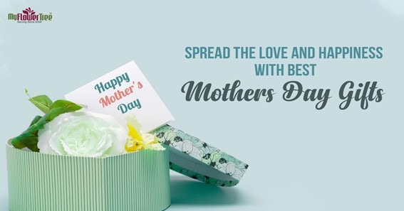Spread the love and happiness with best Mothers day gifts