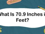 What Is 70.9 Inches in Feet