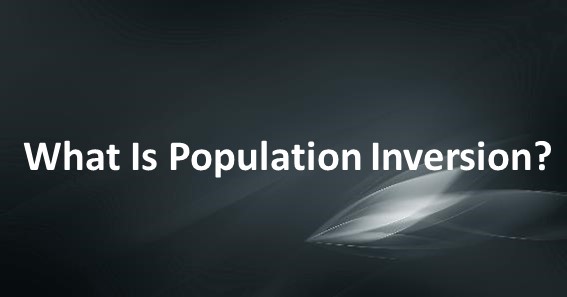 What Is Population Inversion